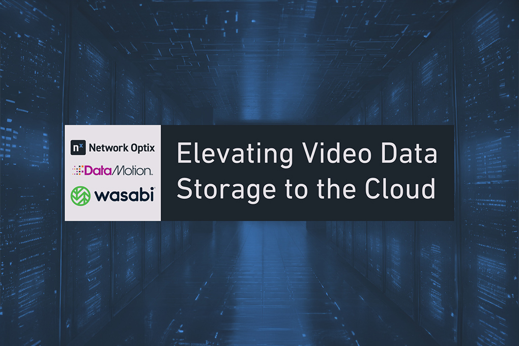 Network Optix eleva el almacenamiento de datos de video a la nube con Wasabi Technologies y DataMotion